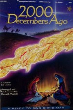 2,000 Decembers Ago: A Ready to Sing Christmas - Joel Lindsey, Russell Mauldin