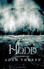 Hodd - Adam Thorpe