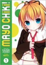 Mayo Chiki! Vol. 1 - Hajime Asano, Niito