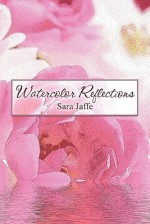 Watercolor Reflections - Sara Jaffe