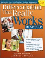 Differentiation That Really Works: Science, Grades 6-12 - Cheryll Adams, Rebecca Pierce