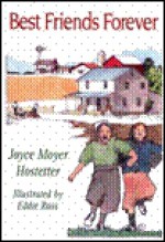 Best Friends Forever - Joyce Moyer Hostetter