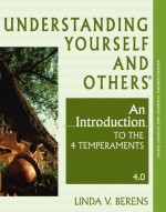 Understanding Yourself and Others: An Introduction to the 4 Temperaments-4.0 - Linda V. Berens