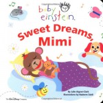 Baby Einstein: Sweet Dreams, Mimi - Julie Aigner-Clark, Nadeem Zaidi