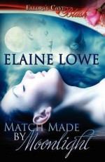 Match Made by Moonlight - Elaine Lowe