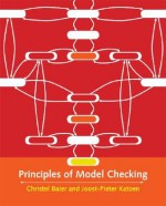 Principles of Model Checking - Christel Baier, Joost-Pieter Katoen