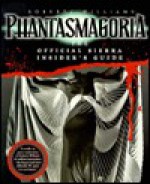 Phantasmagoria: The Official Sierra Insider's Guide - Lorelei Shannon