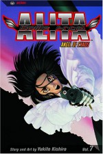 Battle Angel Alita, Volume 7: Angel Of Chaos - Yukito Kishiro