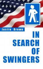 In Search of Swingers USA (Travel) - Justin Brown