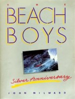 The Beach Boys Silver Anniversary - John Milward