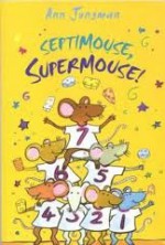 Septimouse, Supermouse! - Ann Jungman