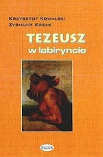 Tezeusz w labiryncie - Zygmunt Krzak, Krzysztof Kowalski