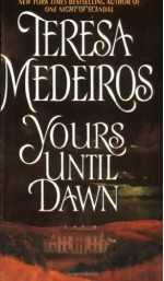 Yours Until Dawn - Teresa Medeiros