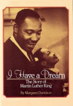 I Have a Dream: The Story of Martin Luther King: The Story Of Martin Luther King - Margaret Davidson