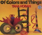 Of Colors and Things - Tana Hoban