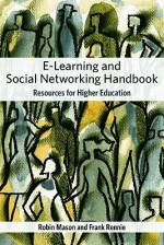 E-Learning and Social Networking Handbook: Resources for Higher Education - Robin Mason, Frank Rennie