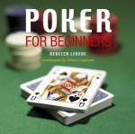 Poker for Beginners - Rebecca Levene