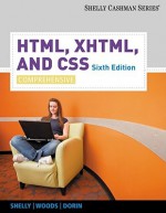 HTML, XHTML, and CSS: Comprehensive (Shelly Cashman) - Gary B. Shelly, Denise M. Woods, William J. Dorin