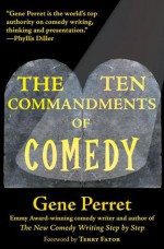 The Ten Commandments of Comedy - Gene Perret