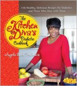 The Kitchen Diva's Diabetic Cookbook: 150 Healthy, Delicious Recipes for Diabetics and Those Who Dine with Them - Cass Ryan, Angela Shelf Medearis, R.D. Ryan, Cass Ryan Ph.D. R.D., Shelf, Angela Medearis