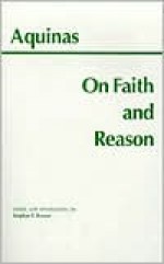 On Faith and Reason - Thomas Aquinas, Stephen F. Brown