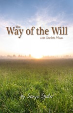 The Way of the Will with Charlotte Mason - Sonya Shafer