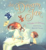 The Dream Jar - Lindan Lee Johnson, Serena Curmi