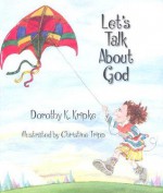 Let's Talk about God - Dorothy K. Kripke, Christine Tripp