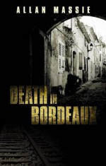 Death in Bordeaux - Allan Massie