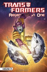 Transformers: Regeneration One Volume 3 - Simon Furman, Andrew Wildman, Guido Guidi