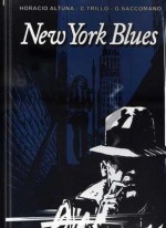 New York Blues - Horacio Altuna, Carlos Trillo, Guillermo Saccomano, Toni Torres