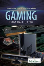 Gaming From Atari to Xbox - Michael Ray