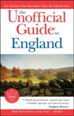 The Unofficial Guide to England - Stephen Brewer