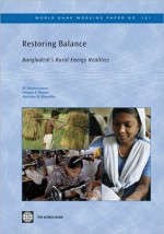 Restoring Balance: Bangladesh's Rural Energy Realities - Mohammad Asaduzzaman, Douglas F. Barnes, Shahidur Khandker