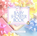 The Best Baby Shower Book: Revised Edition - Courtney Cooke