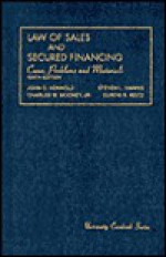 Cases, Problems, and Materials on the Law of Sales and Secured Financing - John O. Honnold, Curtis R. Reitz, Steven L. Harris, Charles W. Mooney Jr.