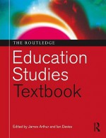 The Routledge Education Studies Textbook - James Arthur, Ian Davies