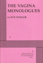 The Vagina Monologues - Acting Edition - Eve Ensler