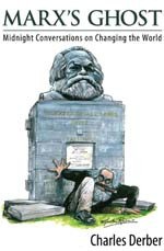 Marx's Ghost: Midnight Conversations on Changing the World - Charles Derber