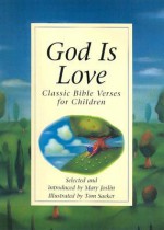 God is Love: Classic Bible Verses for Children - Mary Joslin