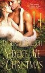 Seduce Me By Christmas - Deborah Raleigh