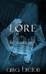 Lore vs. The Summoning - Anya Breton