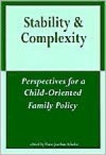 Stability and Complexity: Perspectives for a Child-Oriented Family Policy - Hans-Joachim Schulze