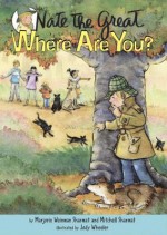 Nate the Great, Where Are You? - Marjorie Weinman Sharmat, Mitchell Sharmat, Jody Wheeler