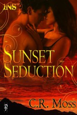 Sunset Seduction - C.R. Moss