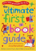 The Ultimate First Book Guide - Daniel Hahn