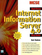 McSe Rapid Review Internet Information Server 4.0: Study Guides - Kurt Hudson