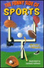 The Funny Side Of Sports - Michael Pellowski, Sanford Hoffman