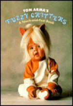 Fuzzy Critters - Tom Arma