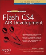 The Essential Guide to Flash Cs4 Air Development - Marco Casario